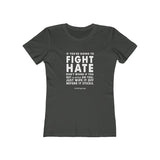 Women's "Fight Hate" T-Shirt (Light on Dark)