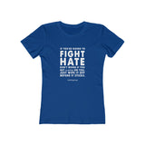 Women's "Fight Hate" T-Shirt (Light on Dark)