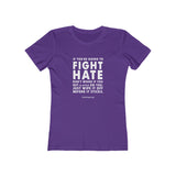 Women's "Fight Hate" T-Shirt (Light on Dark)