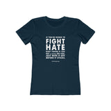 Women's "Fight Hate" T-Shirt (Light on Dark)