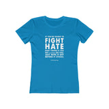 Women's "Fight Hate" T-Shirt (Light on Dark)