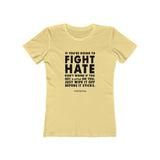 Women's "Fight Hate" T-Shirt (Dark on Light)