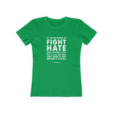 Women's "Fight Hate" T-Shirt (Light on Dark)