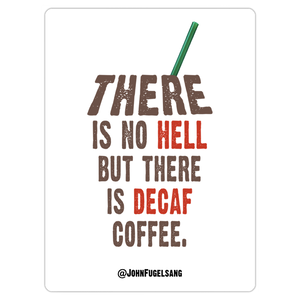 Decaf Coffee Hell Magnet (Bendable)