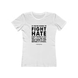 Women's "Fight Hate" T-Shirt (Dark on Light)