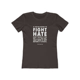 Women's "Fight Hate" T-Shirt (Light on Dark)