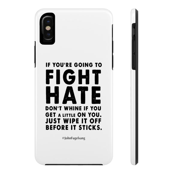 Fight Hate Phone Case for iPhone and Galaxy